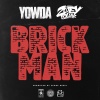 Yowda、Zoey Dollaz - Brick Man (Radio Edit)