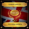 Garry Mills《I'll Step Down》[MP3/LRC]