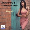 DJ Fonzie、Fonzie Ciaco、Alfonso Ciavoli Cortelli、DJ Memory - Abigail (Dj Ciaco Original Future Mix)