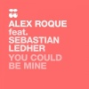 Alex Roque、Sebastian Ledher - You Could Be Mine (Club Mix)