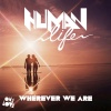 human life《Wherever We Are》[MP3/LRC]