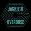 Jackie-O - Overdose