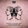 Raized、Moizez Ohr - Low Road (Original Mix)