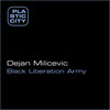 Dejan Milicevic - Black Liberation Army