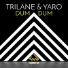 Trilane、Yaro《Dum Dum》[MP3/LRC]