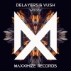 Delayers、Vush - Woody