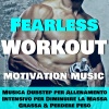Running Songs Workout Music Trainer - Fearless Workout