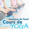 Yoga Exercices Club《Cours de Yoga et Pilates》[MP3/LRC]