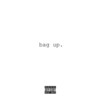 GK - Bag Up. (Explicit)