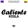 Kosla、DJ Zetian - Calienté