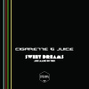 Cigarette & Juice - Sweet Dreams (Radio Edit)