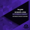 spins、Tau-Rine、Dr Riddle - Mysterious Energy (Original Mix)