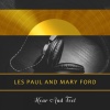 Les Paul and Mary Ford - Walkin' And Whistlin' Blues