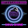 Matt D、Claudio Deeper - Soul Shine