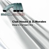 Clubhouse《Deep In My Heart (David Morales Remixes American)》[MP3/LRC]