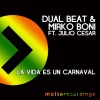 Julio Cesar、Dual Beat、Mirko Boni - La Vida Es un Carnaval (Dual Beat Mix)