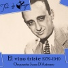 Alberto Echagüe、Juan D'Arienzo、Orquesta Juan D'Arienzo - El vino triste
