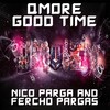 QMore、Nico Parga、Fercho Pargas - Good Time