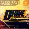 Alexx Rave、Cat Knight - Drive (Dubstep Edit)