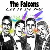 the falcons《Let It Be Me》[MP3/LRC]