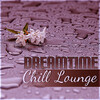 Sunset Chill Out Music Zone - Dreamtime Chill Lounge