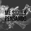 Darko - Me Sigues Pensando
