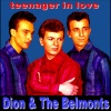 Dion & The Belmonts《Teenager in Love》[MP3/LRC]