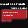 Brent Sadowick - Think is Cool ! (Original Mix)