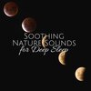 Sleep Songs with Nature Sounds - Soothing Nature Sounds for Deep Sleep