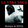 Rocca、Yuri Buenaventura - La Vida Loca (Bande Originale Du Film: Musique de Rocca)