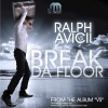 DJ Ralph、Avicii《Break Da Floor (Original Mix)》[MP3/LRC]