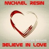 Michaël Resin - Believe in Love (B.Karmer Love Club Mix)