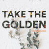 Winterbourne - Take The Golden