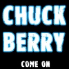 Chuck Berry - Come On