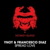 Francesco Diaz、YNOT - Spread Love (Radio Mix)