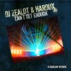 DJ Zealot、Hardux - Can't Get Enough (Single Mix)