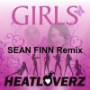 Heatloverz - Girls (Sean Finn Remix)