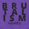 Awate - Brutalism