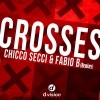 Chicco Secci、Fabio B. - Crosses (Eelke Kleijn Radio Edit)