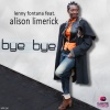 lenny fontana、Alison Limerick《Bye Bye》[MP3/LRC]