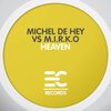 M.I.R.K.O.、Michel de Hey - Heaven (Catz N' Dogz On Mars Remix)