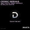 Cedric Gervais、Digital Farm Animals、Dallas Austin - Touch The Sky