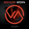 bass kleph - Hitchya (Original Mix)