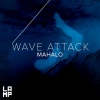 Mahalo - Wave Attack