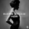 Bustre、Phase (BE)《Noir (Remix)》[MP3/LRC]