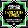 mega banton、Kush Arora - Shake Sitten (Stereotyp Remix)