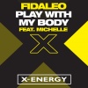 Fidaleo、Michelle《Play with My Body (Area Dance Version)》[MP3/LRC]