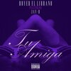 Royer El Librano、Jay-R - Tu Amiga (feat. Jay R)