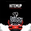 Young Mane、Hitemup、Kia Shine《Dats How You Do It (feat. Kia Shine & Young Mane)(Explicit)》[MP3/LRC]