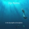 Olga Maslova - In the Blue Depths to the Dolphins